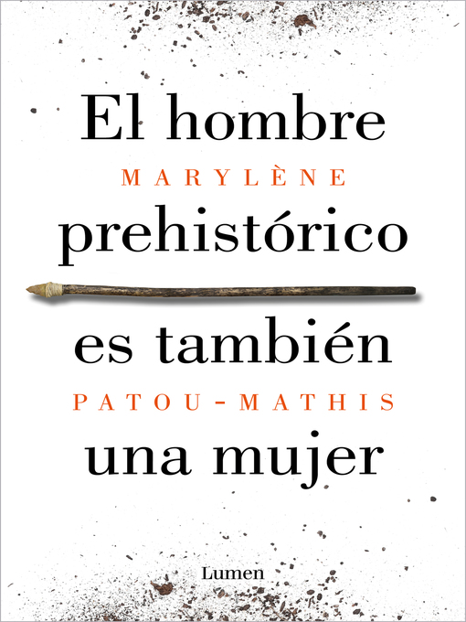 Title details for El hombre prehistórico es también una mujer by Marylène Patou-Mathis - Available